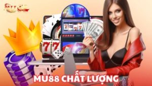 MU88 – sân chơi cá cược đặc sắc bet thủ không nên bỏ lỡ
