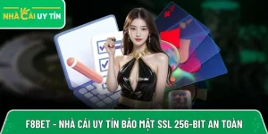 F8bet – Trang cá cược bảo mật SSL 256-bit an toàn tuyệt đối